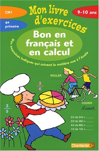 Bon en français et en calcul CM1 : Mon livre d'exercices