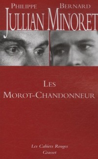 Les Morot-Chandonneur : Ou une Grande Famille