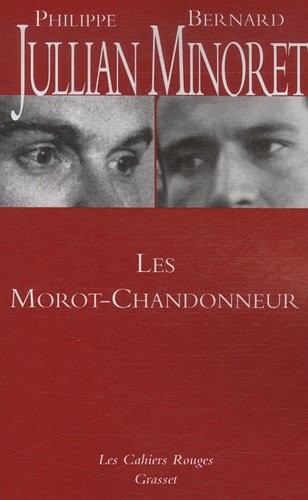 Les Morot-Chandonneur : Ou une Grande Famille