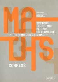 Mathématiques Tle Bac pro groupements C secteur tertiaire : Livre du professeur corrigé