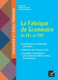 Enseigner à l'école primaire Cycles 2 et 3 - Éd 2022 - La Fabrique de grammaire