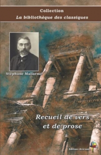 Recueil de vers et de prose - Stéphane Mallarmé - Collection La bibliothèque des classiques - Éditions Ararauna