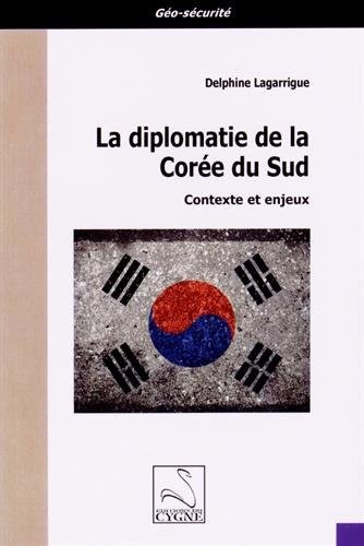 La diplomatie de la Corée du Sud : Contexte et enjeux