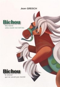 Bichou, le cheval qui ne savait pas mentir