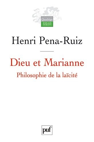 Dieu et Marianne - Philosophie de la laïcité