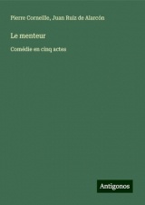 Le menteur: Comédie en cinq actes