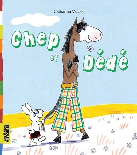 Chep et Dédé: Une création Bayard Editions avec le magazine Les Belles Histoires