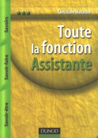 Toute la fonction Assistant(e) : Savoirs, savoir-faire, savoir-être