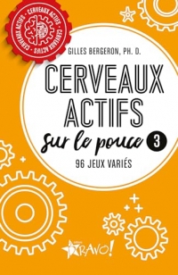 Cerveaux actifs - Sur le pouce 3: 75 jeux variés