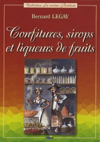 Confitures, sirops et liqueurs de fruits