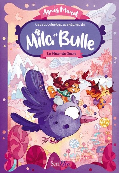 Les succulentes aventures de Mila et Bulle - La Fleur-de-Sucre - Tome 1