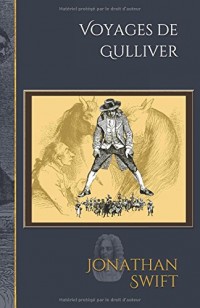 Voyages de Gulliver: Edition illustrée - 250 gravures