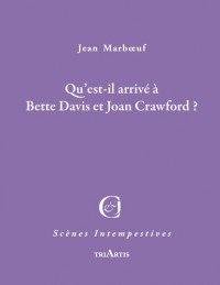 Qu'Est-Il Arrive a Bette Davis et Joan Crawford ?