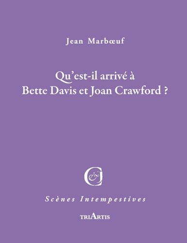 Qu'Est-Il Arrive a Bette Davis et Joan Crawford ?