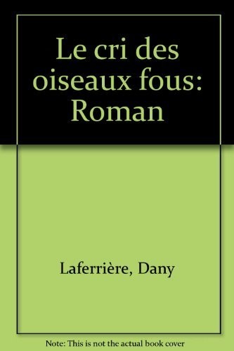 Le Cri des Oiseaux Fous