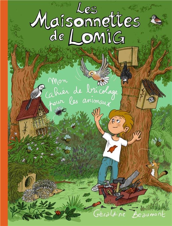 Les Maisonnettes de Lomig: Mon cahier de bricolage pour les animaux