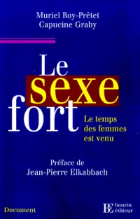 Le sexe fort : Le temps des femmes est venu