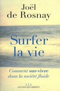 Surfer la vie : Vers la société fluide