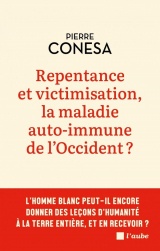 Repentance et victimisation, la maladie auto-immune de l’Occ