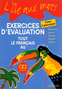 Exercices d'évaluation, tout le français au CE2. Fiches à photocopier