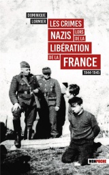 Les Crimes nazis lors de la libération de la France