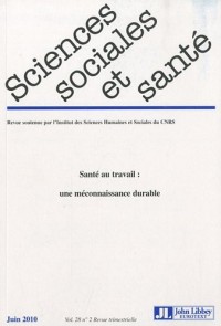 Revue sciences sociales et santé - Vol. 28 - N°2 - Juin 2010: Santé au travail : une méconnaissance durable