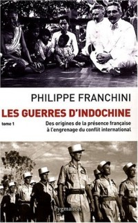 Les Guerres d'Indochine : Tome 1