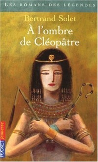 À l'ombre de Cléopâtre