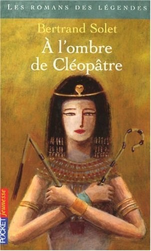 À l'ombre de Cléopâtre