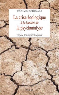 La crise ecologique a la lumiere de la psychanalyse