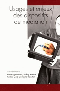 Usages et enjeux des dispositifs de médiation