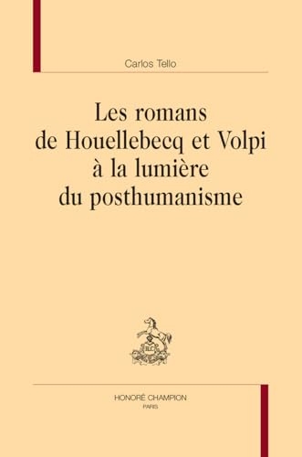 Les romans de Houellebecq et Volpi à la lumière du posthumanisme