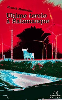 Ultime tercio à Salamanque: Un roman noir rythmé ! (Polar)