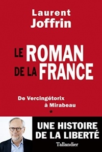 Le Roman de la France: De Vercingétorix à Mirabeau (HISTOIRE)