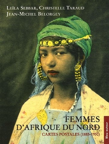 Femmes d'Afrique du Nord : Cartes postales (1885-1930)