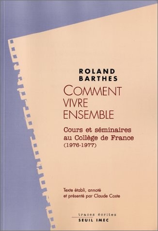 Comment vivre ensemble : Cours et séminaires au Collège de France (1976-1977)