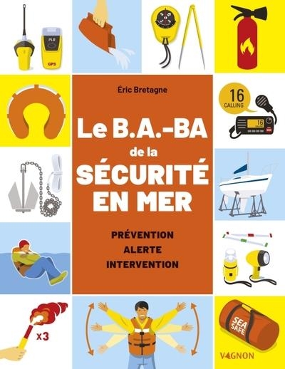 Le B.A-BA de la sécurité en mer: réglementation, matériel, premiers secours