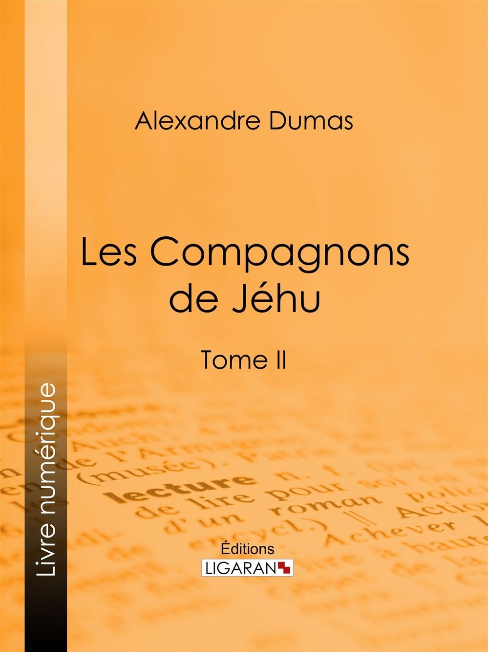 Les compagnons de Jéhu : Tome II