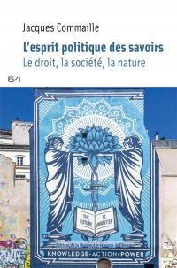 L'esprit politique des savoirs: Tensions énonciatives dans le discours littéraire