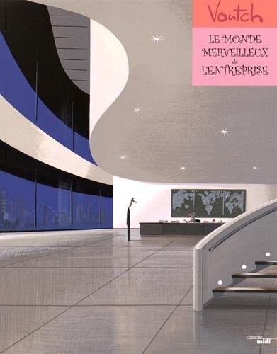Le Monde merveilleux de l'entreprise (nouvelle édition)