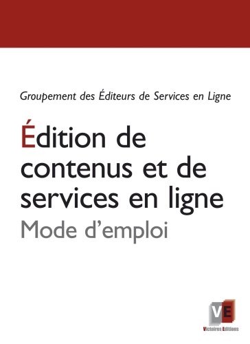 Edition de contenus et de services en ligne : Mode d'emploi