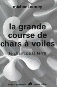 Chant de la Terre, Tome 1 : La Grande Course de Chars à Voiles