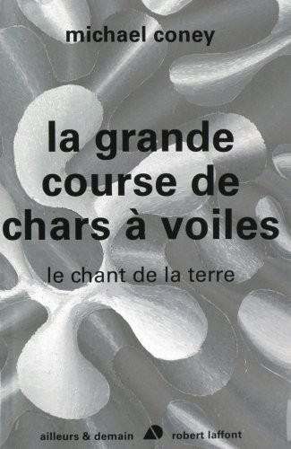 Chant de la Terre, Tome 1 : La Grande Course de Chars à Voiles