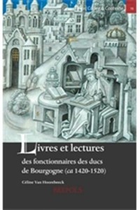 Livres et lectures des fonctionnaires des ducs de Bourgogne (ca 1420-1520)