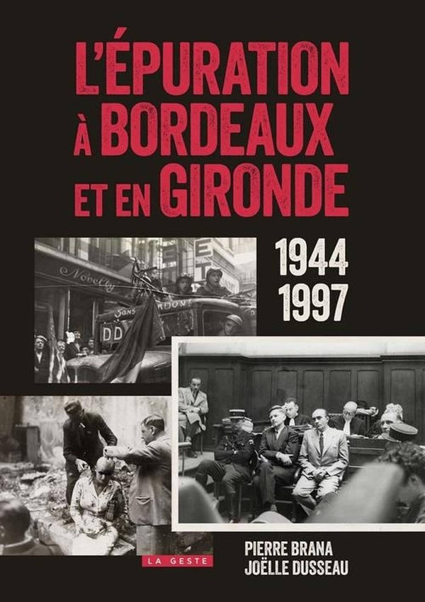 EPURATION A BORDEAUX ET EN GIRONDE 1944-1997 (COLL. HISTOIRE et; RECITS)