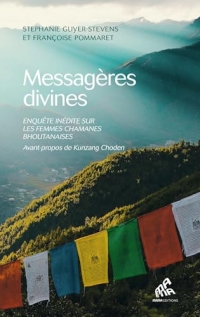 Messagères divines: L'histoire méconnue des chamanes bhoutanaises