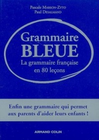 Grammaire bleue: La grammaire française en 80 leçons