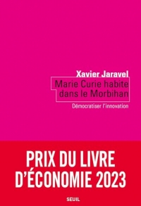 Marie Curie habite dans le Morbihan: Démocratiser l'innovation