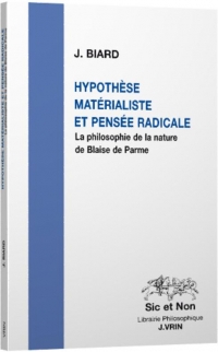 Hypothese materialiste et pensee radicale - la philosophie de la nature de blaise de parme