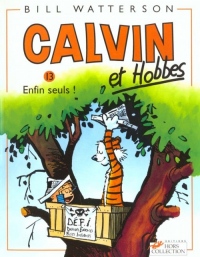 Calvin et Hobbes, tome 13 : Enfin seuls !